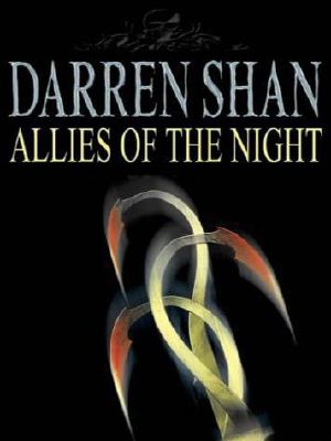 [Cirque du Freak 08] • Cirque Du Freak #8 · Allies of the Night · Book 8 in the Saga of Darren Shan